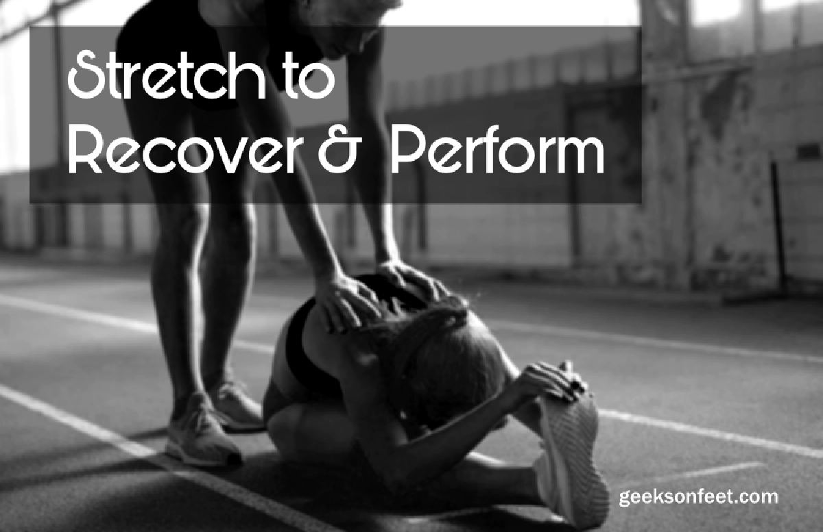 Stretch to Recover and Perform