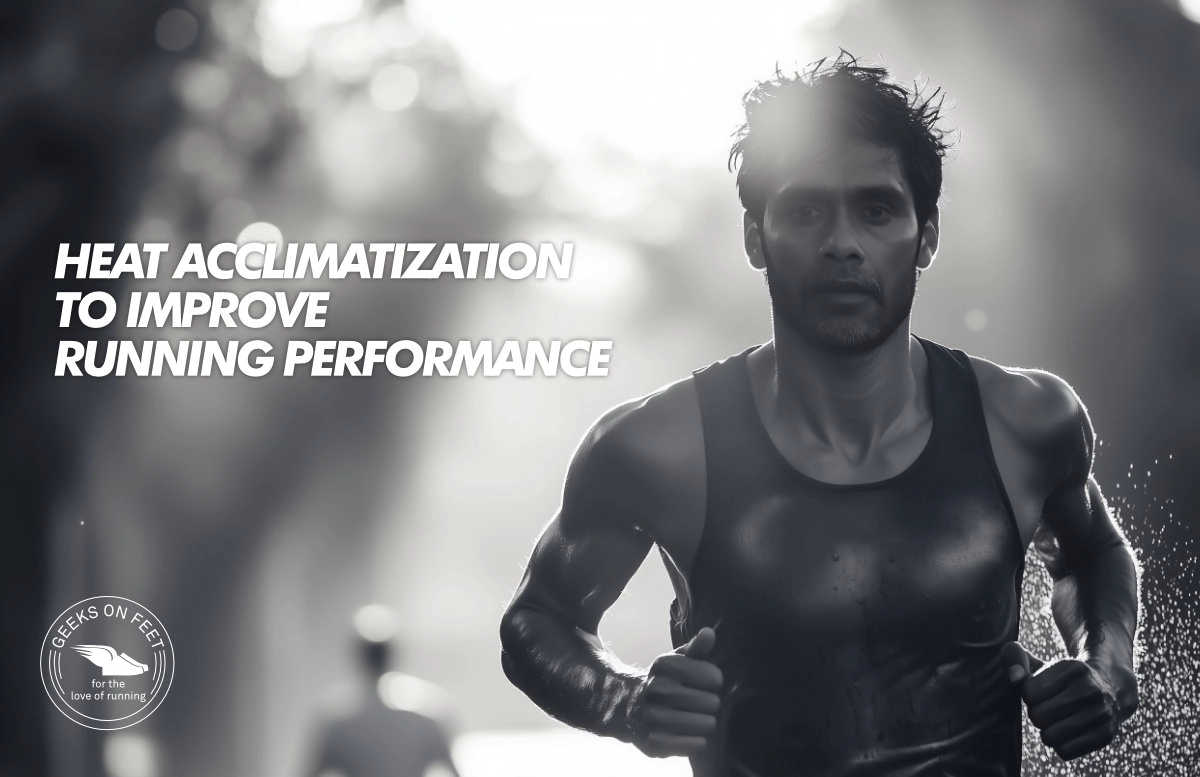 Heat Acclimatization To Improve Running Performance